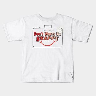 Photography - Don't Worry Be Snappy Kids T-Shirt